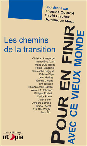 Pour en finir avec ce vieux monde : les chemins de la transition