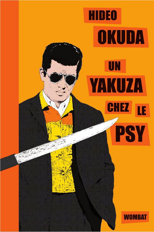 Un yakuza chez le psy  Et autres patients du Dr Irabu