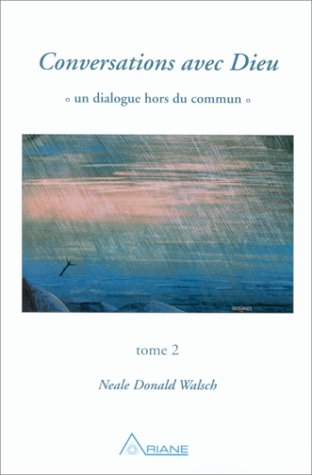 Conversations Avec Dieu, Tome 2