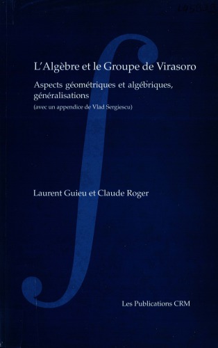 L'algèbre et le groupe de Virasoro : aspects géométriques et algébriques, généralisations