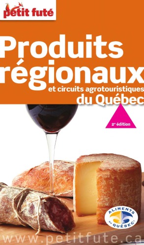 Produits régionaux et circuits agrotouristiques du Québec