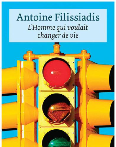 L'homme qui voulait changer de vie : roman