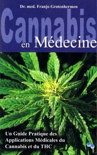 Cannabis en médecine un guide pratique des applications médicales du cannabis et du THC