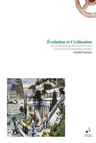 Évolution et civilisation : de l'anthropologie de Charles Darwin à l'économie évolutionniste étendue