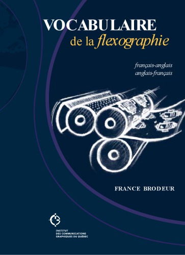 Vocabulaire de la flexographie : français-anglais, anglais-français