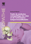 Trait� de M�decine Ost�opathique Du Cr�ne Et de l'Articulation Temporomandibulaire