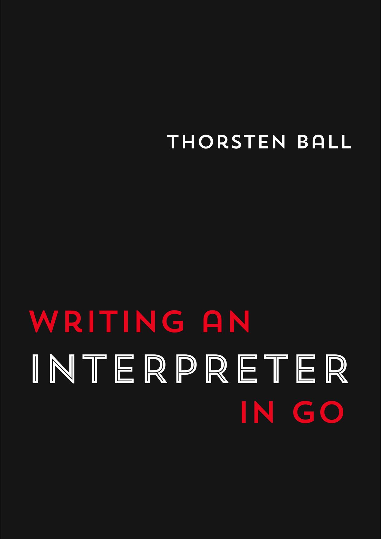 Writing An Interpreter In Go