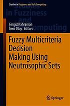 Fuzzy multi-criteria decision-making using neutrosophic sets