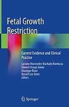 Fetal growth restriction : current evidence and clinical practice