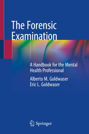 The Forensic Examination A Handbook for the Mental Health Professional