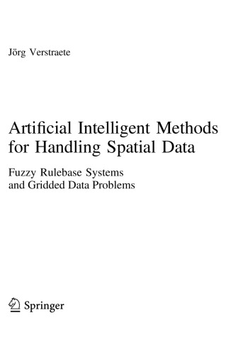 Artificial Intelligent Methods for Handling Spatial Data : Fuzzy Rulebase Systems and Gridded Data Problems