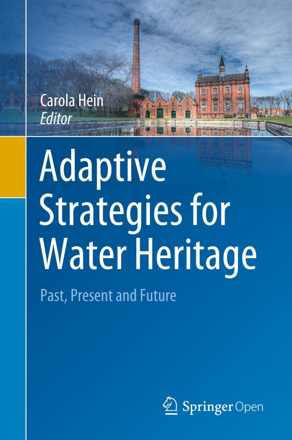 Adaptive Strategies for Water Heritage Past, Present and Future