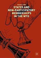 States and Non-Participatory Memberships in the WTO