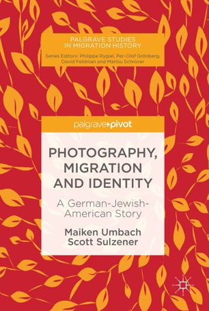 Photography, migration and identity a German-Jewish-American story