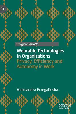 Wearable Technologies in Organizations