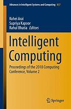 Intelligent Computing : Proceedings of the 2018 Computing Conference, Volume 2