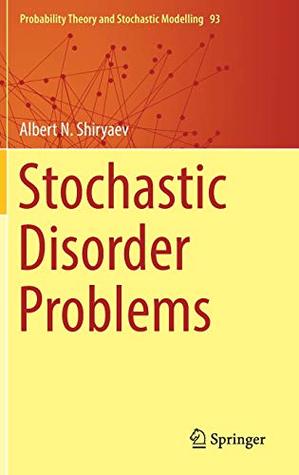 Stochastic Disorder Problems (Probability Theory and Stochastic Modelling)