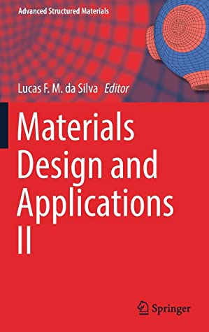 Materials Design and Applications II (Advanced Structured Materials (98))