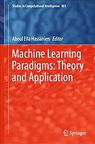 Machine learning paradigms: theory and application