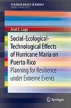 Social-Ecological-Technological Effects of Hurricane María on Puerto Rico : Planning for Resilience under Extreme Events
