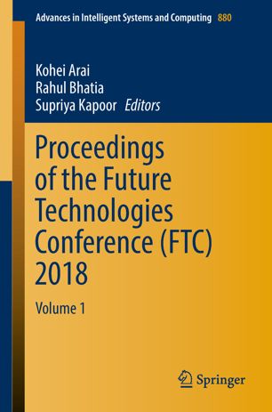 Proceedings of the Future Technologies Conference (FTC) 2018 : Volume 1