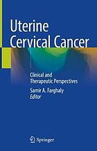 Uterine Cervical Cancer Clinical and Therapeutic Perspectives.