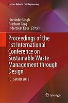 Proceedings of the 1st International Conference on Sustainable Waste Management through Design : IC_SWMD 2018