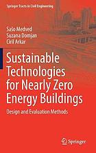 Sustainable technologies for nearly zero energy buildings : design and evaluation methods