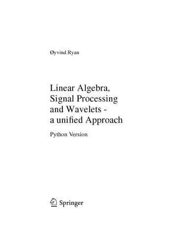 Linear Algebra, Signal Processing, and Wavelets - A Unified Approach : Python Version