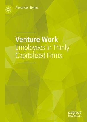 Venture work : employees in thinly capitalized firms