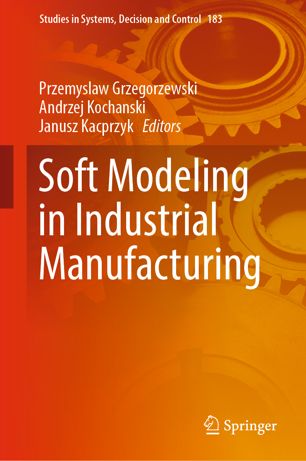 Soft Modeling in Industrial Manufacturing