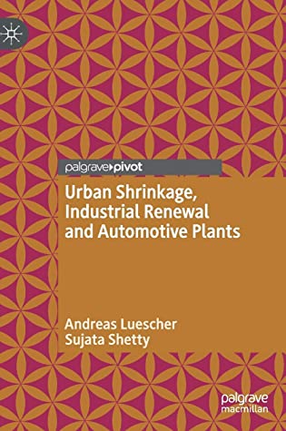 Urban Shrinkage, Industrial Renewal and Automotive Plants