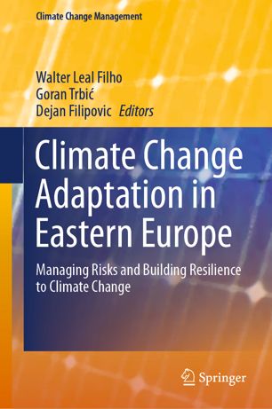 Climate Change Adaptation in Eastern Europe : Managing Risks and Building Resilience to Climate Change