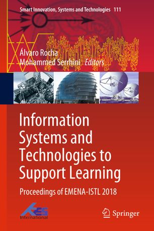 Information Systems and Technologies to Support Learning : Proceedings of EMENA-ISTL 2018