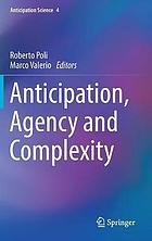 Anticipation, Agency and Complexity