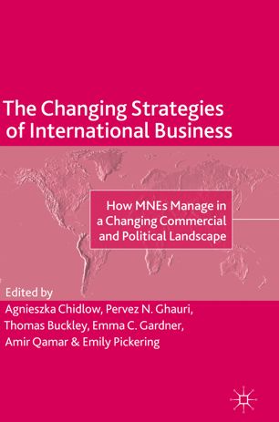 The Changing Strategies of International Business : How MNEs Manage in a Changing Commercial and Political Landscape