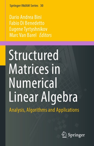 Structured matrices in numerical linear algebra : analysis, algorithms and applications