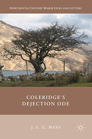 Coleridge's Dejection Ode (Nineteenth-Century Major Lives and Letters)