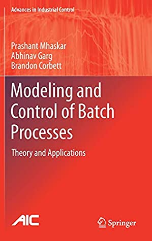 Modeling and Control of Batch Processes