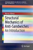 Structural Mechanics of Anti-Sandwiches