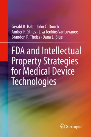 FDA and intellectual property strategies for medical device technologies