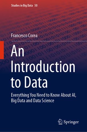 An introduction to data : everything you need to know about AI, Big Data and Data Science.