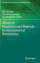 Advanced nanostructured materials for environmental remediation