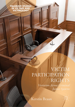 Victim Participation Rights. Variation Across Criminal Justice Systems (Palgrave Studies in Victims and Victimology)