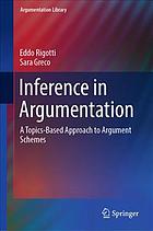 Inference in argumentation : a topics-based approach to argument schemes