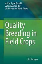 Quality breeding in field crops