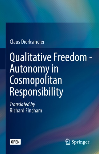 Qualitative freedom : autonomy in cosmopolitan responsibility