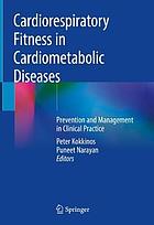 Cardiorespiratory Fitness in Cardiometabolic Diseases : Prevention and Management in Clinical Practice