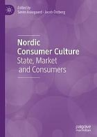 Nordic consumer culture : state, market and consumers