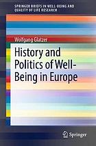 History and politics of well-being in Europe